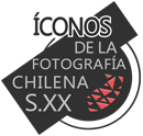 Íconos de la fotografía chilena S.XX